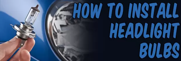 How To Install Headlight Bulbs